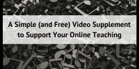 Video Supplement for Online Teaching Blog Post